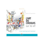 Livre L'art du croquis sur le vif